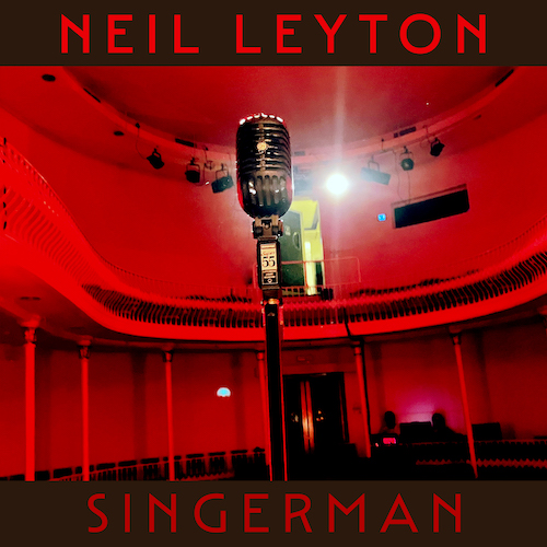 Neil Leyton releases new single, “Singerman”